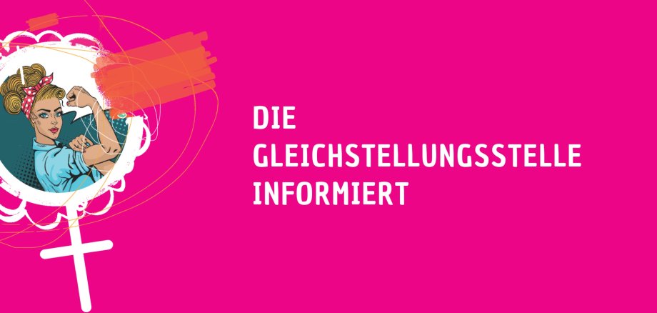 Die Gleichstellungsstelle informiert